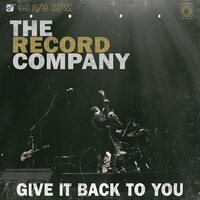 The Record Company - Give It Back To You (10Th Anniversary Edition; Deluxe) vinyl cover