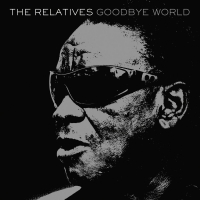 The Relatives - Goodbye World vinyl cover