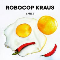 The Robocop Kraus - Smile