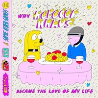 The Robocop Kraus - Why Robocop Kraus Became The Love Of My Life vinyl cover