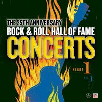 The Rock And Roll Hall Of Fame - The Rock And Roll Hall Of Fame: 25Th Anniversary Night One, Volume 1 vinyl cover