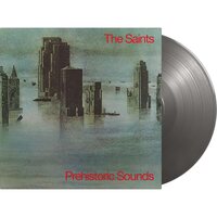 The Saints - Prehistoric Sounds (Silver) vinyl cover