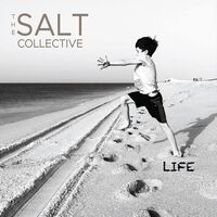 The Salt Collective - Life