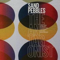 The Sand Pebbles - The Antagonist vinyl cover