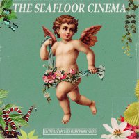 The Seafloor Cinema - In Cinemascope With Stereophonic Sound vinyl cover