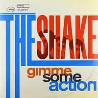 The Shake - Gimme Some Action vinyl cover