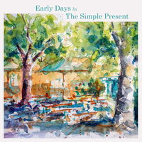 The Simple Present - Early Days vinyl cover