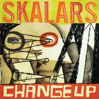 The Skalars - Change Up vinyl cover