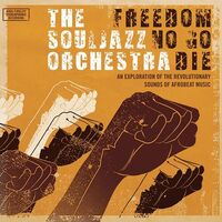 The Souljazz Orchestra - Freedom No Go Die Do Right 20 Edition vinyl cover