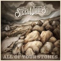 The Steel Woods - All Of Your Stones vinyl cover