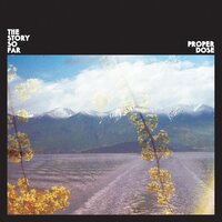 The Story So Far - Proper Dose vinyl cover