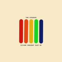 The Strokes - Future Present Past vinyl cover