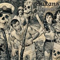 The Sultans - Shipwrecked vinyl cover