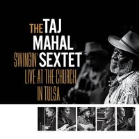 The Taj Mahal Sextet - Swingin’ Live at the Church in Tulsa (Gold) vinyl cover