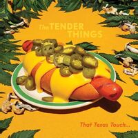 The Tender Things - That Texas Touch
