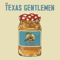 The Texas Gentlemen - Tx Jelly Marmalade Includes Download vinyl cover