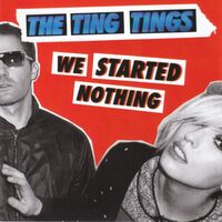 The Ting Tings - We Started Nothing vinyl cover