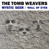The Tomb Weavers - Wall Of Eyes / Mystic Seer vinyl cover
