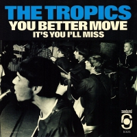 The Tropics - You Better Move vinyl cover