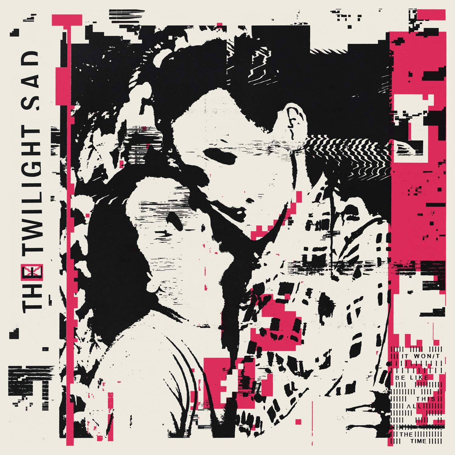 The Twilight Sad - It Won't Be Like This All The Time vinyl cover