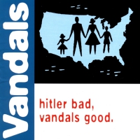 The Vandals - Hitler Bad, Vandals Good vinyl cover