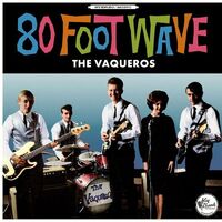 The Vaqueros - 80 Foot Wave vinyl cover