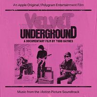 The Velvet Underground - A Documentary Film By Todd Haynes (Soundtrack)