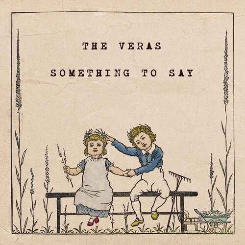 The Veras - Something To Say vinyl cover