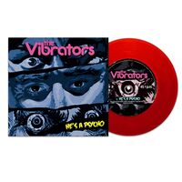 The Vibrators - He's A Psycho (Red)