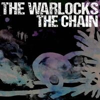 The Warlocks - The Chain (Purple Haze)