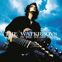The Waterboys - A Rock In The Weary Land Expanded Edition