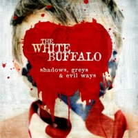 The White Buffalo - Shadows Greys & Evil Ways vinyl cover