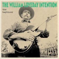 The William Loveday Intention - The Baptiser vinyl cover