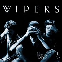 The Wipers - Follow Blind vinyl cover