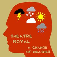 Theatre Royal - A Change Of Weather vinyl cover