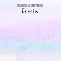 Thee Conductor with Bonny Prince Billy - Ennoia vinyl cover