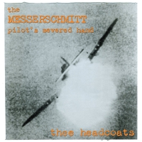 Thee Headcoats - Messerschmitt Pilot vinyl cover