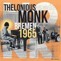 Thelonious Monk - Bremen 1965 vinyl cover