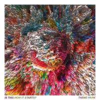 Theme Park - Is This How It Starts? vinyl cover
