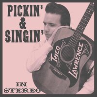 Theo Lawrence - Pickin' And Singin' vinyl cover