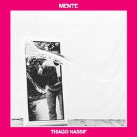 Thiago Nassif - Mente vinyl cover
