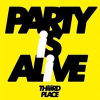 Thiiird Place - Party Is Alive vinyl cover