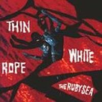 Thin White Rope - The Ruby Sea vinyl cover