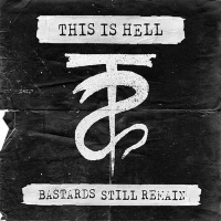 This Is Hell - This Is Hell | Bastards Still Remain | 7 vinyl cover