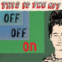 This Is The Kit - Off Off On vinyl cover