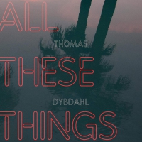 Thomas Dybdahl - All These Things vinyl cover