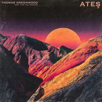 Thomas Greenwood & the Talismans - Ates vinyl cover