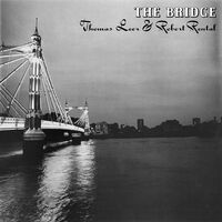 Thomas Leer  &  Robert Rental - The Bridge