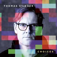 Thomas Stieger - Choices vinyl cover