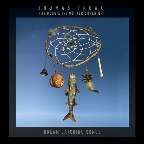 Thomas Truax With Budgie And Mother Superior - Dream Catching Songs vinyl cover